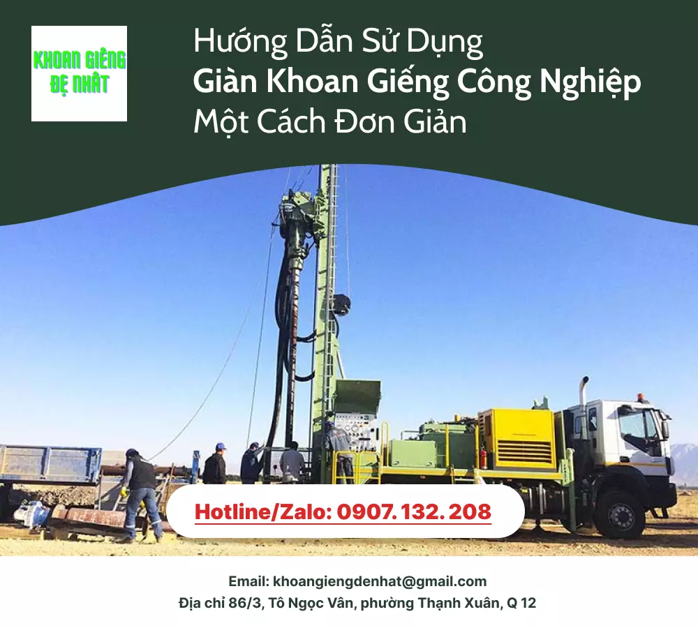 CÁCH DÙNG GIÀN KHOAN GIẾNG CÔNG NGHIỆP MỘT CÁCH ĐƠN GIẢN