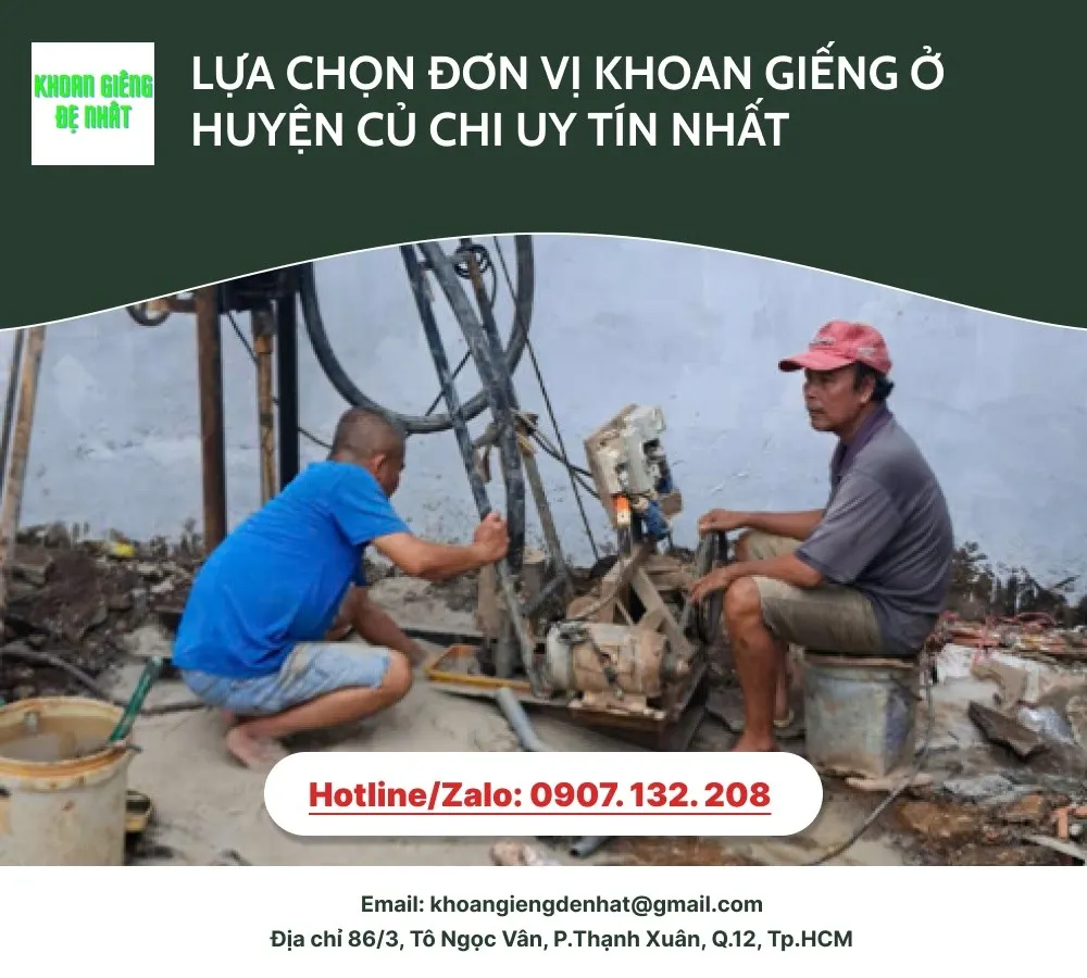 Lựa chọn đơn vị khoan giếng ở Huyện Củ Chi uy tín nhất