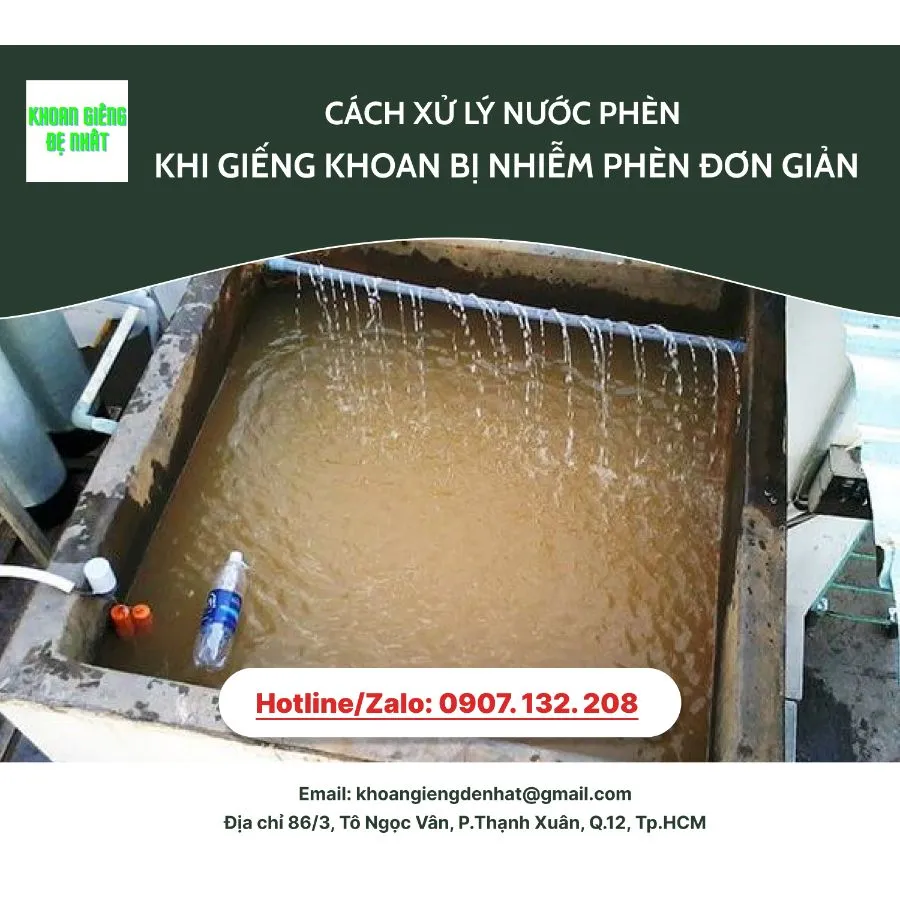 Cách xử lý nước phèn khi giếng khoan bị nhiễm phèn đơn giản