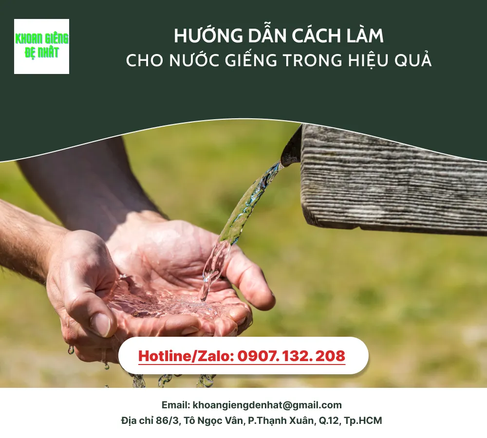 Hướng dẫn cách làm cho nước giếng trong hiệu quả