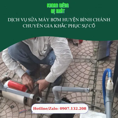 Dịch Vụ Sửa Máy Bơm Huyện Bình Chánh – Chuyên Gia Khắc Phục Sự Cố