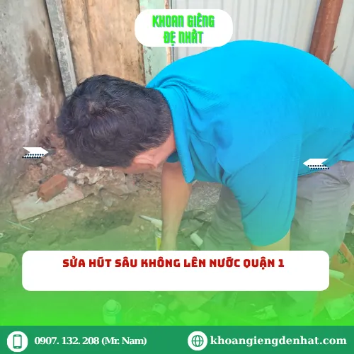 Sửa Hút Sâu Không Lên Nước Quận 1: Giải Pháp Nhanh Chóng, Hiệu Quả