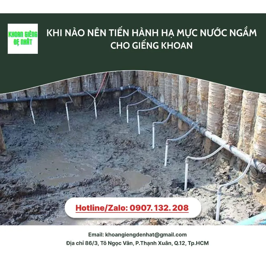 Khi nào nên tiến hành hạ mực nước ngầm cho giếng khoan