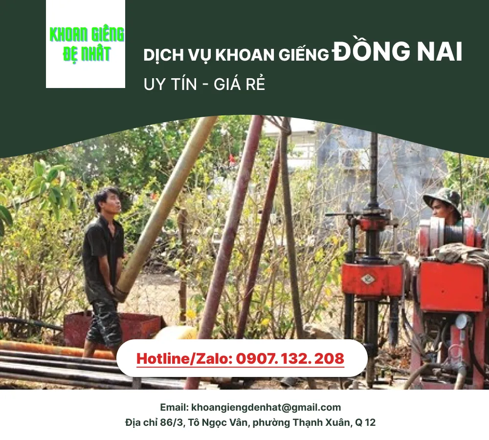 DỊCH VỤ KHOAN GIẾNG ĐỒNG NAI UY TÍN - GIÁ RẺ