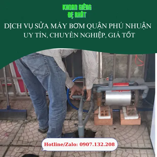 Dịch Vụ Sửa Máy Bơm Quận Phú Nhuận – Uy Tín, Chuyên Nghiệp, Giá Tốt