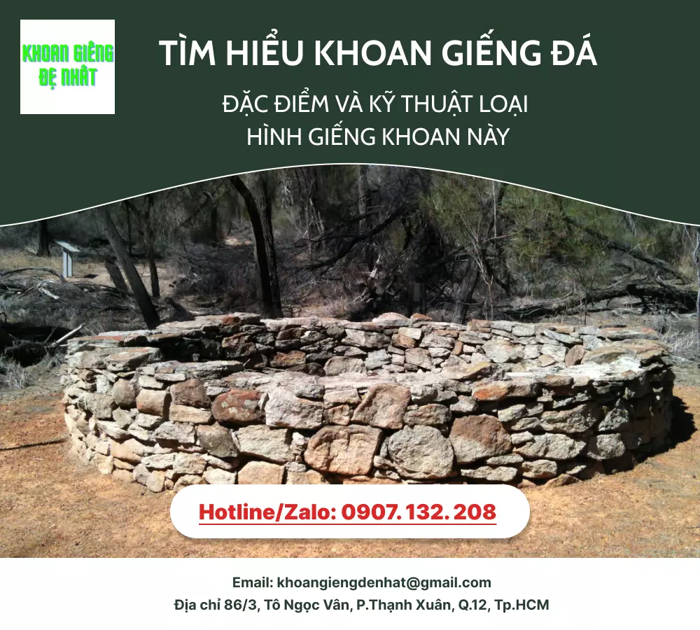 Tìm hiểu khoan giếng đá | Đặc điểm và kỹ thuật loại hình giếng khoan này