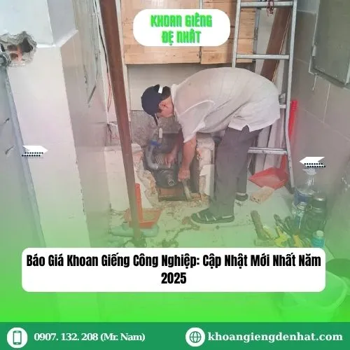Báo Giá Khoan Giếng Công Nghiệp: Cập Nhật Mới Nhất Năm 2025