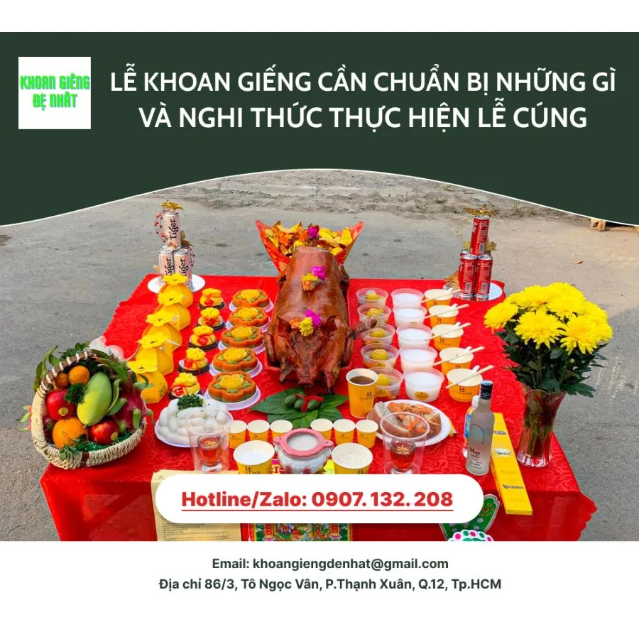 Lễ khoan giếng cần chuẩn bị những gì và nghi thức thực hiện lễ cúng