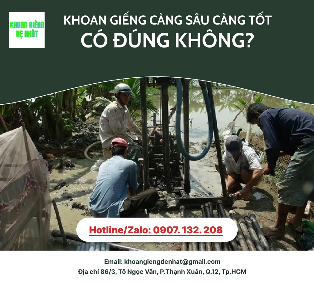 Khoan giếng càng sâu càng tốt có đúng không?