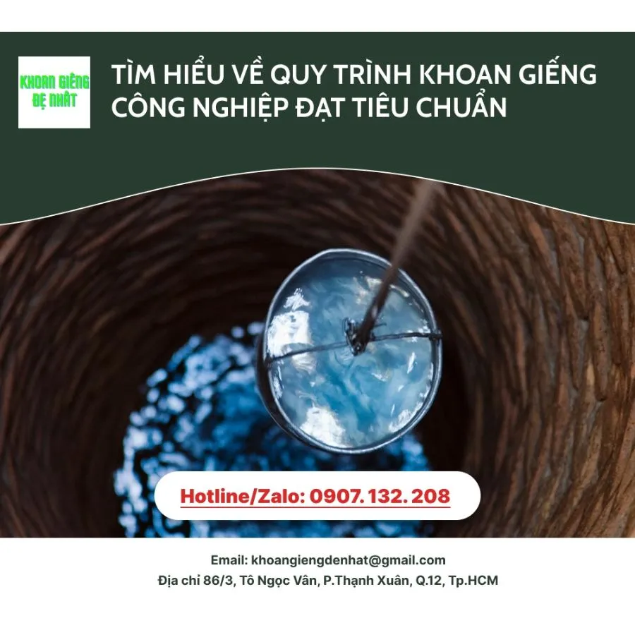 Tìm hiểu quy trình khoan giếng công nghiệp đạt chuẩn