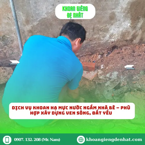 Dịch vụ khoan hạ mực nước ngầm Nhà Bè – Phù hợp xây dựng ven sông, đất yếu