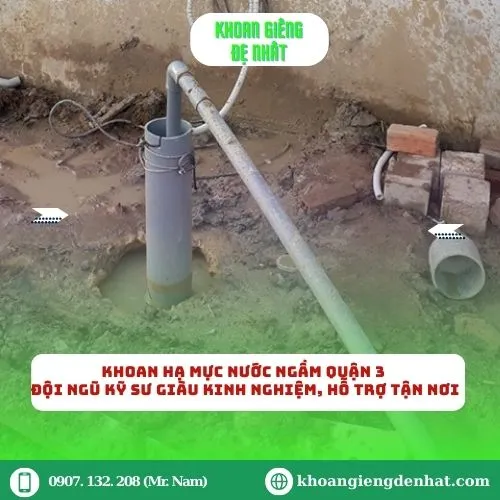 Khoan hạ mực nước ngầm Quận 3 – Đội ngũ kỹ sư giàu kinh nghiệm, hỗ trợ tận nơi