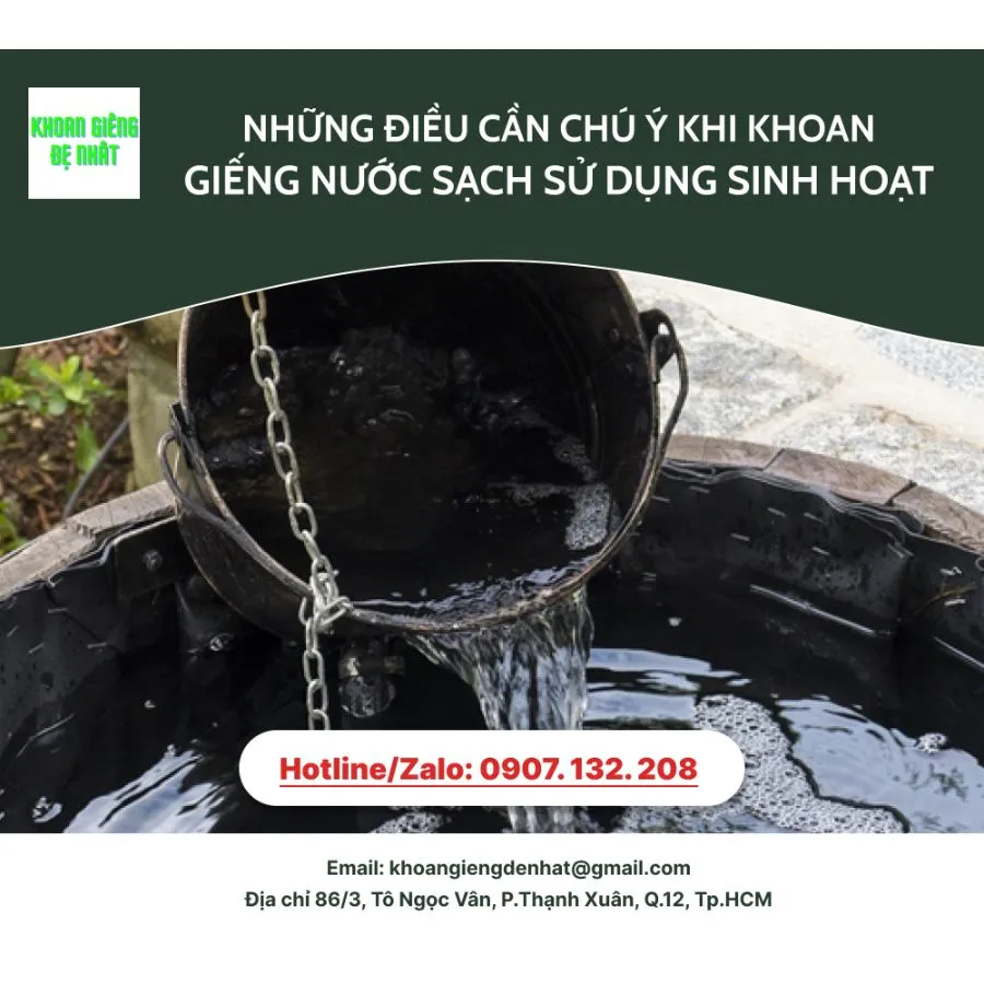 Những điều cần chú ý khi khoan giếng nước sạch sử dụng sinh hoạt