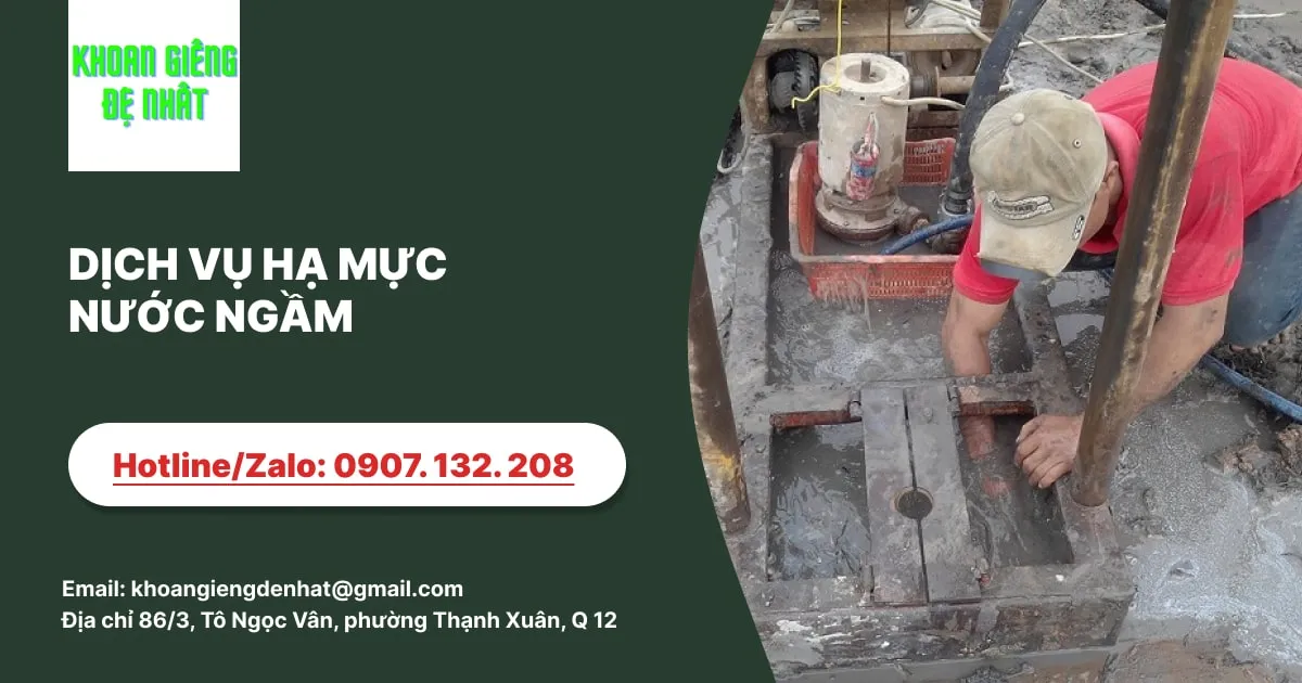 DỊCH VỤ HẠ MỰC NƯỚC NGẦM
