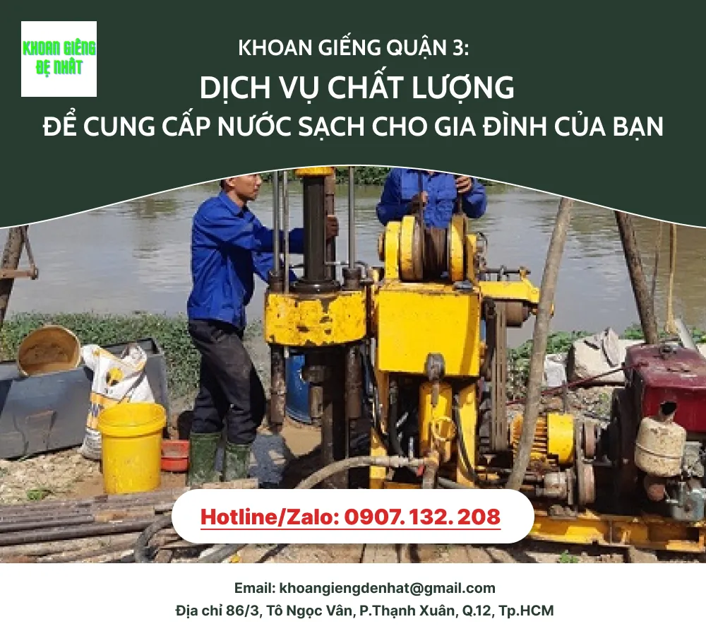 Khoan giếng tại quận 3 - Dịch vụ cung cấp nước sạch cho gia đình bạn