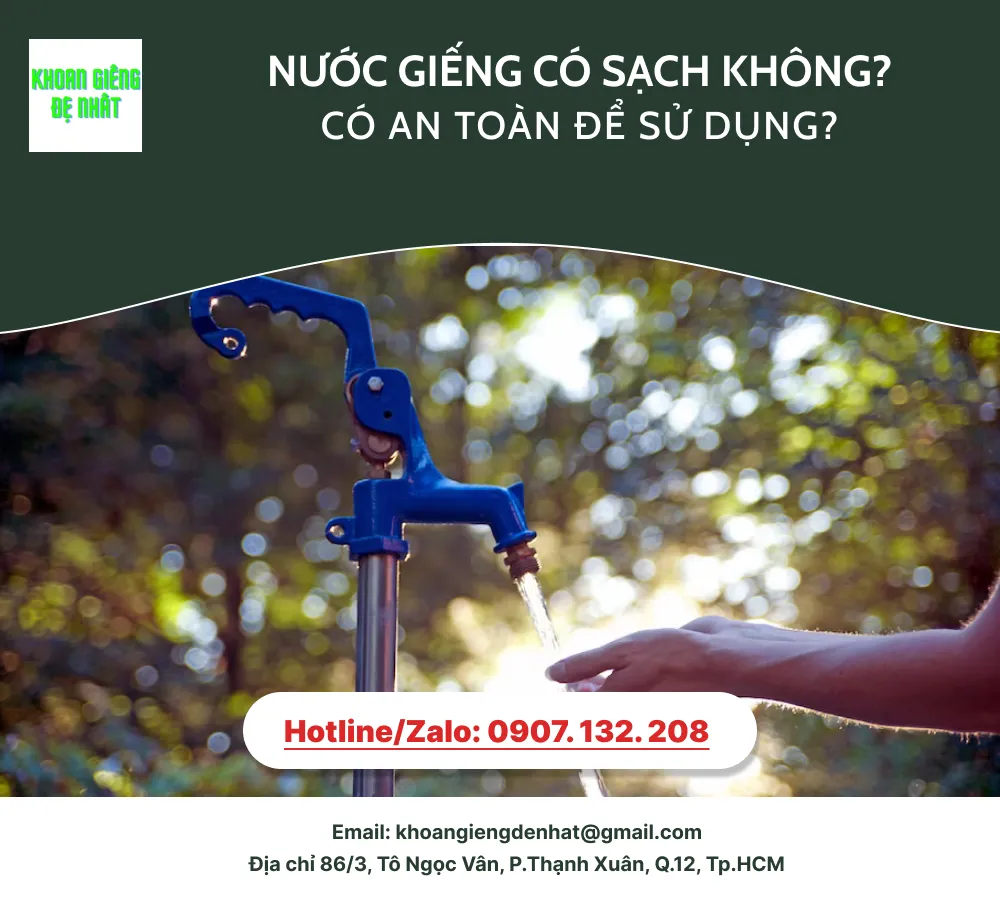 Nước giếng có sạch không? Có an toàn để sử dụng?