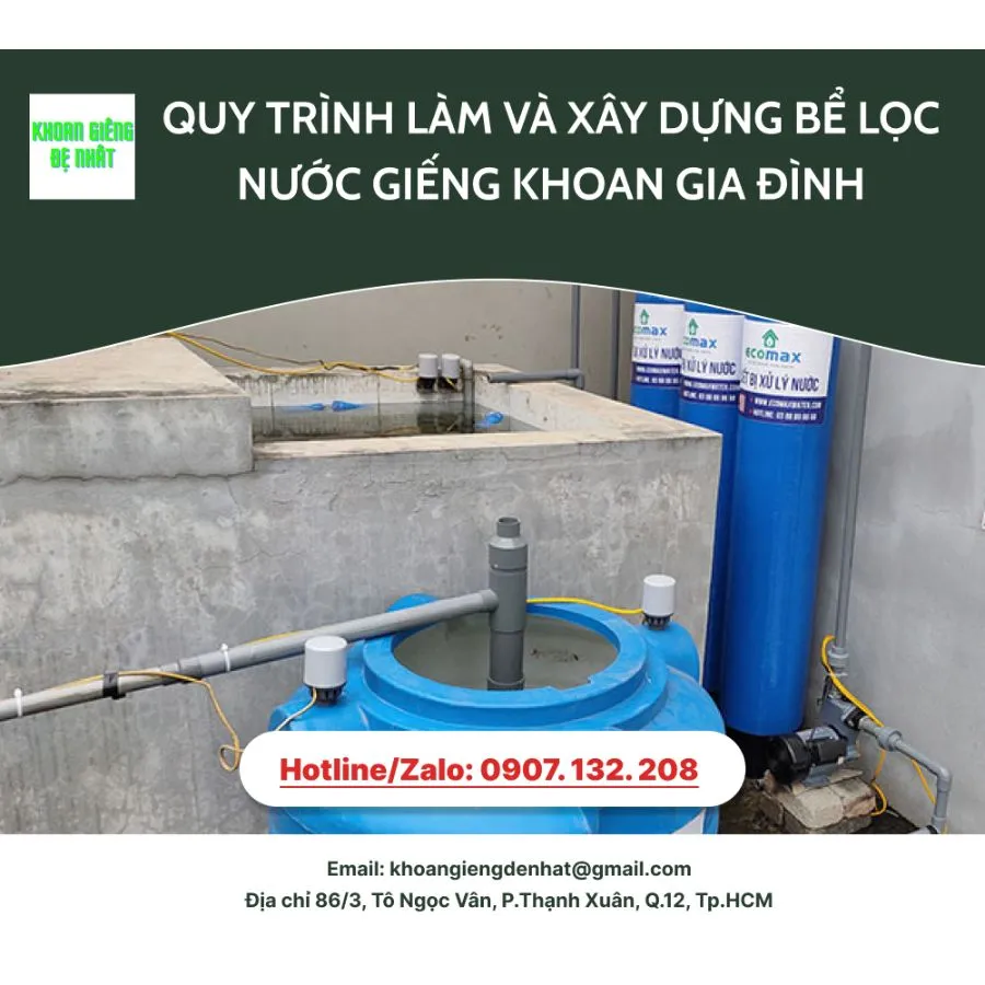 Quy trình làm và xây bể lọc nước giếng khoan gia đình
