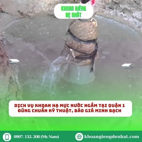 Dịch vụ khoan hạ mực nước ngầm tại Quận 1 – Đúng chuẩn kỹ thuật, báo giá minh bạch