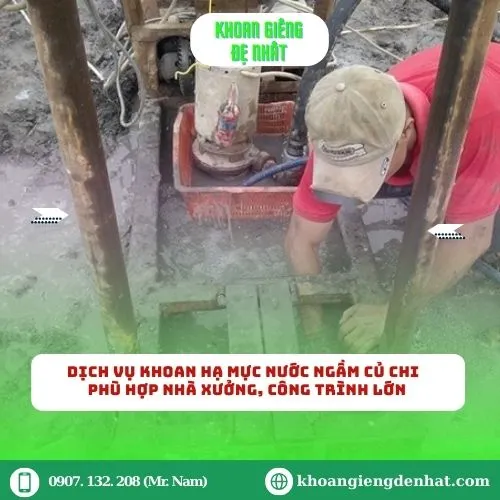 Dịch vụ khoan hạ mực nước ngầm Củ Chi – Phù hợp nhà xưởng, công trình lớn