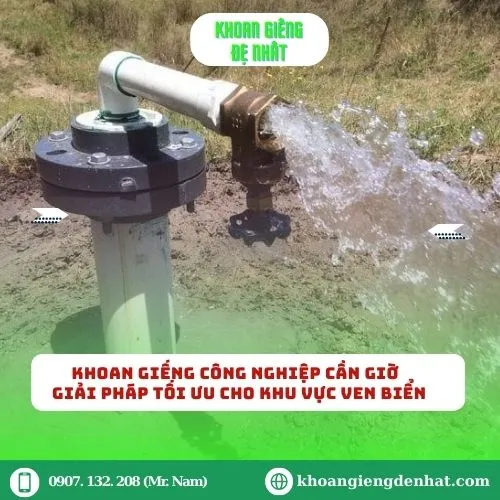 Khoan giếng công nghiệp Cần Giờ – Giải pháp tối ưu cho khu vực ven biển