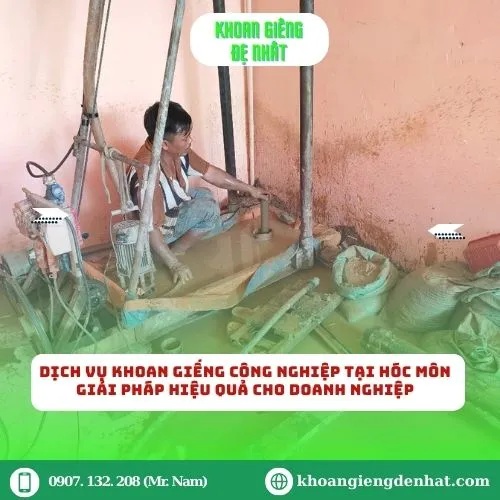 Dịch vụ khoan giếng công nghiệp tại Hóc Môn – Giải pháp hiệu quả cho doanh nghiệp