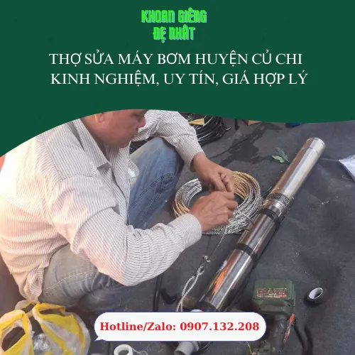 Thợ Sửa Máy Bơm Huyện Củ Chi – Kinh Nghiệm, Uy Tín, Giá Hợp Lý