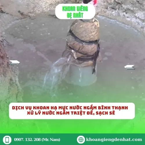 Dịch vụ khoan hạ mực nước ngầm Bình Thạnh – Giải pháp xử lý nước ngầm hiệu quả, sạch sẽ